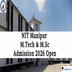 NIT Manipur M.Tech & M.Sc Admission 2026 Begins @nitmanipur.ac.in; Apply Till April 18